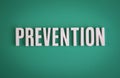 Prevention sign lettering on solid background