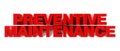 PREVENTIVE MAINTENANCE red word on white background illustration 3D rendering