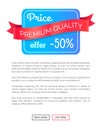 Price Premium Quality Offer -50 Off Half Discount Royalty Free Stock Photo