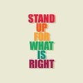 Pride Month banner. Illustration for the International Day against Homophobia LGBT. `Stand Up By What Is Right