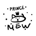 Prince Mew. Monochrome poster with inscription, crown and dots. Black and white pet. Comic Kitten in crown for print kid clothes.