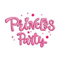 Princess Party quote. Fairytale theme girl hand drawn lettering logo phrase Royalty Free Stock Photo