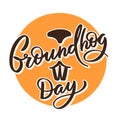 Groundhog day - hand-written text, typography