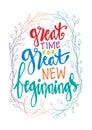 Great time for great new beginnings.