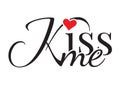 Wording Design, Kiss me, Wall Decals, Art Design, Royalty Free Stock Photo