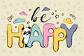Be happy greeting card design with cute panda bear and quote Royalty Free Stock Photo