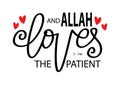 and Allah loves the patient. Quote Quran. Royalty Free Stock Photo