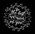 Motivational quotes Be the best version of you, hand lettering Royalty Free Stock Photo