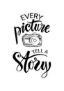 Every picture tells a story lettering.