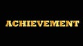Shiny golden capital letter word achievement