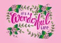 It`s a wonderful life. Hand Lettering. Royalty Free Stock Photo