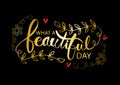 What a beautiful day hand lettering Royalty Free Stock Photo