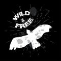 Wild and free hand drawn lettering slogan.