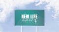 Traffic sign illustration on blue sky, road sign, New life straight ahead