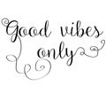 Good vibes only hand written calligraphy quote motivation Royalty Free Stock Photo