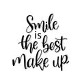 Smile is the best make up. Hand lettering motivation fashion quote for your design