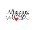 Amazing grace, vector. Wording design, lettering. Beautiful quotes, wall decals, wall artwork, poster design isolated Royalty Free Stock Photo