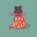 Bad hair day - funny inspire motivational quote. Hand drawn lettering. Youth slang, idiom