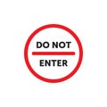 Do not enter or No entry restricted area vector sign with text for apps and websites. Royalty Free Stock Photo