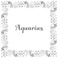 A square isolated black and white zodiac frame from hand-drawn doodles with the inscription Aquarius in the center. For astrologic