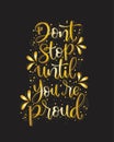 Don`t stop until you`re proud, hand lettering, motivational quotes