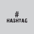 Hashtag - Vector illustration design for banner, t shirt graphics, fashion prints, slogan tees, stickers, cards, posters and other Royalty Free Stock Photo