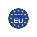 Made in EU  European Union  label with Europe flag stars Royalty Free Stock Photo
