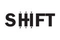 SHIFT - Typography graphic design for t-shirt graphics, banner, fashion prints, slogan tees, stickers, cards, posters and other c