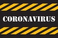 Coronavirus Attention or Warning sign in orange stripped rounded line frame and black inside