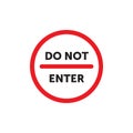 Do not enter or No entry restricted area vector sign with text for apps and websites Royalty Free Stock Photo