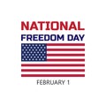 National Freedom Day in United States celebrated on February 1 in America.. Vector illustration for banner, graphics, prints, slog Royalty Free Stock Photo