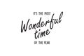 The Most Wonderful Time of The Year Text Vector background design for graphics, banner, fashion prints, slogan tees, stickers