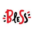 Bless - inspire motivational quote.