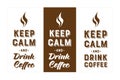 Keep calm and drink coffee Royalty Free Stock Photo