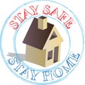 Stay Safe Stay Home Sign and stamp Royalty Free Stock Photo