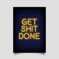 Get Shit Done Neon Signs style text vector