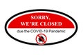 Simple Cutting Sticker, Vector Prohibited Sign, We are closed, due Covid-19 Pandemic, isolated on white