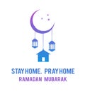 Stay home pray home ramadan Kareem home