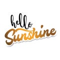 Hello sunshine. Good morning quote.