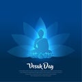 Blue Lord buddha vesak greetings background or Blue celebration vesak day with buddha and lotus