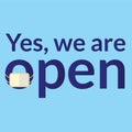 Vector illustration that says Yes we are open for businesses still open during corona virus pandemic Royalty Free Stock Photo