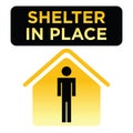 Shelter in Place sign - MAN Royalty Free Stock Photo