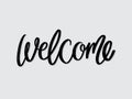 Welcome. Hand written lettering isolated on white background.Vector template for poster, social network, banner, cards.
