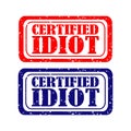 Certified idiot rubber stamp set on white background Royalty Free Stock Photo
