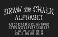 Draw with Chalk alphabet font. Hand drawn letters and catchwords. Royalty Free Stock Photo