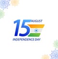 Inida Independence Day : 15 August and National Holidays