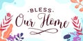 Family quote Bless our Home Royalty Free Stock Photo