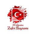August 30, Turkish Victory Day Zafer BayramÃÂ±