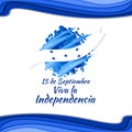 September 15, Independence Day of Honduras