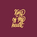 Hand lettering king of my heart